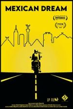 Watch Mexican Dream Myflixer