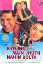 Watch Kyo Kii... Main Jhuth Nahin Bolta Myflixer