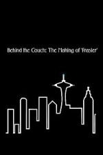 Watch Behind the Couch: The Making of \'Frasier\' Myflixer