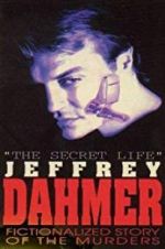 Watch The Secret Life: Jeffrey Dahmer Myflixer