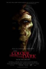Watch Colour from the Dark Myflixer