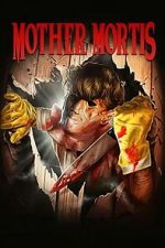 Watch Mother Mortis Myflixer