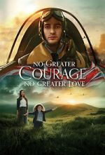 Watch No Greater Courage, No Greater Love (Short 2021) Myflixer