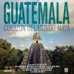 Watch Guatemala: Heart of the Mayan World Myflixer