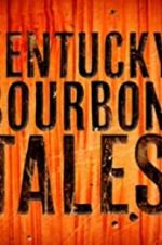 Watch Kentucky Bourbon Tales: Distilling the Family Business Myflixer