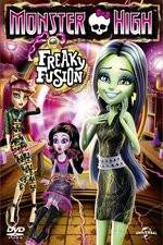 Watch Monster High: Freaky Fusion Myflixer