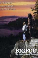 Watch Bigfoot: The Unforgettable Encounter Myflixer