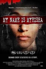 Watch My Name is Myeisha Myflixer