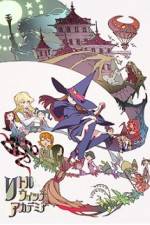 Watch Little Witch Academia Myflixer