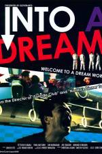 Watch Into a Dream Myflixer
