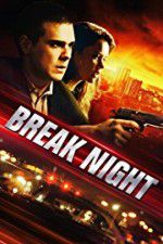 Watch Break Night Myflixer