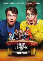 Watch Help, I Shrunk My Friends Myflixer