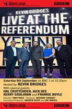 Watch Kevin Bridges Live At The Referendum Myflixer