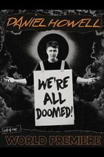 Watch Daniel Howell: We\'re All Doomed! Myflixer