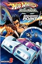 Watch Hot Wheels AcceleRacers: Breaking Point Myflixer