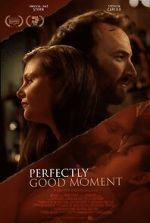 Watch Perfectly Good Moment Myflixer