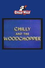 Watch Chilly and the Woodchopper Myflixer