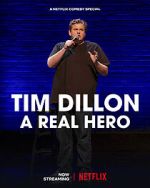 Watch Tim Dillon: A Real Hero (TV Special 2022) Myflixer