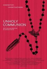 Watch Unholy Communion Myflixer