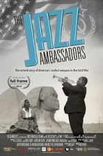 Watch The Jazz Ambassadors Myflixer