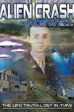 Watch Alien Crash at Roswell: The UFO Truth Lost in Time Myflixer