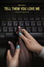 Watch Tell Them You Love Me Myflixer