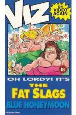 Watch Viz-Fat Slags-Blue Honeymoon Myflixer