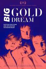 Watch Big Gold Dream Myflixer