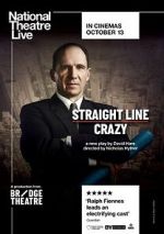 Watch National Theatre Live: Straight Line Crazy Myflixer