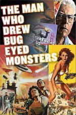 Watch The Man Who Drew Bug-Eyed Monsters Myflixer