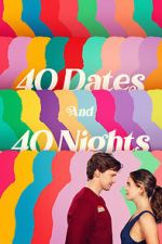 Watch 40 Dates and 40 Nights Myflixer