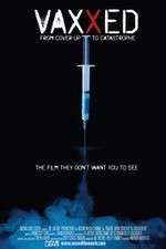 Watch Vaxxed: From Cover-Up to Catastrophe Myflixer