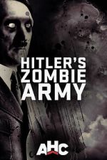 Watch Supernatural Nazis: Hitler\'s Zombie Army Myflixer