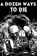 Watch A Dozen Ways to Die Myflixer