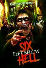 Watch Six Feet Below Hell Myflixer