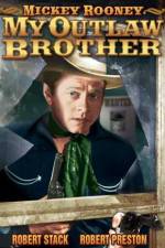 Watch My Outlaw Brother Myflixer