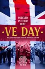 Watch VE Day: Forever in their Debt Myflixer