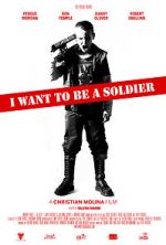 Watch I Want to Be a Soldier Myflixer