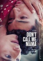 Watch Don\'t Call Me Mama Myflixer