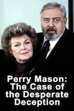 Watch Perry Mason: The Case of the Desperate Deception Myflixer