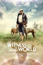 Watch Witness of Another World Myflixer