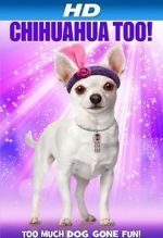 Watch Chihuahua Too! Myflixer