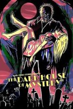 Watch The Dark House of Mystery Myflixer