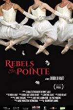 Watch Rebels on Pointe Myflixer