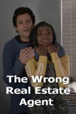Watch The Wrong Real Estate Agent Myflixer