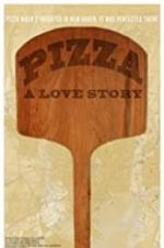 Watch Pizza: A Love Story Myflixer