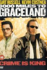 Watch 3000 Miles to Graceland Myflixer