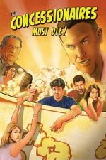 Watch The Concessionaires Must Die! Myflixer
