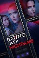 Watch The Dating App Nightmare Myflixer