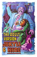 Watch The Adult Version of Jekyll & Hide Myflixer